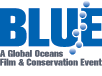 BLUE Ocean Film Festival open for submissions and registration Photo
