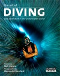 Alex Mustard’s Art of Diving Photo